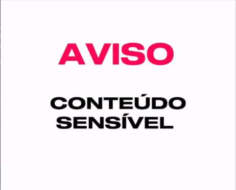 ⚠️ CONTEÚDO SENSÍVEL ⚠️